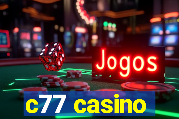 c77 casino